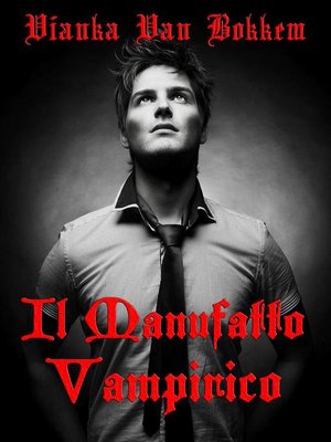 cover image of Il Manufatto Vampirico